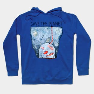 Save the planet - fish tank Hoodie